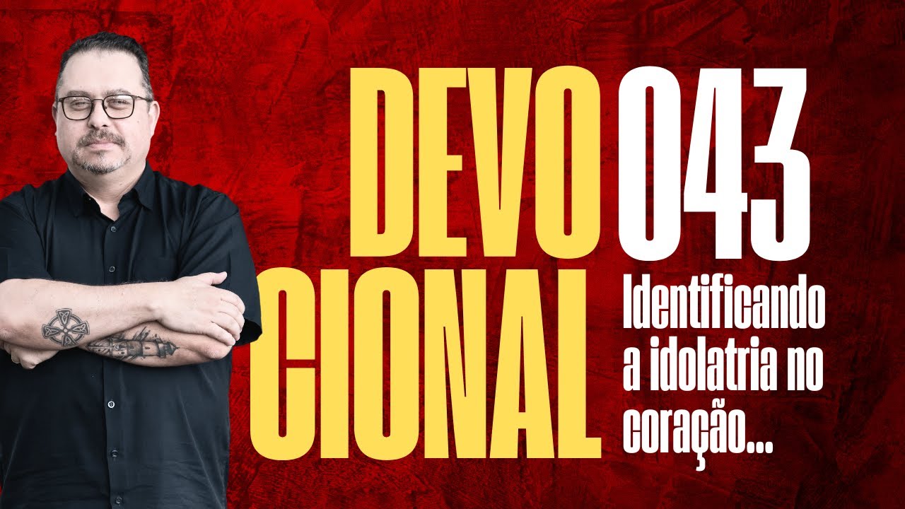 DIA 043. Devocional: SOMBRA E REALIDADE