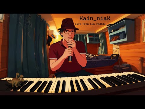 Kain_niaK, live from Lun Padidu