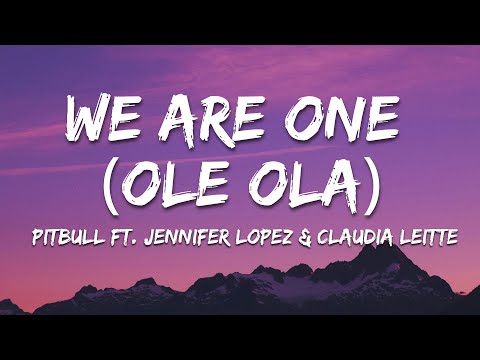 Pitbull ft. Jennifer Lopez & Claudia Leitte - We Are One (Ole Ola) [Letra/Lyrics]