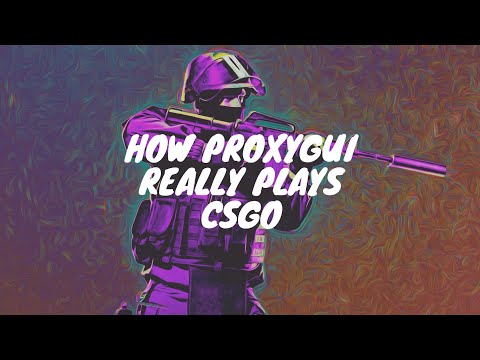 How ProxyGui Really Plays CSGO! Th3 Darp x Godmode - Samurai Edit
