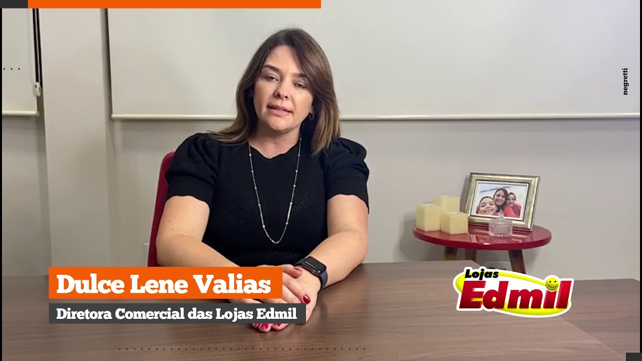 Depoimento Dulce Lene Valias Diretora Comercial Lojas Edmil - Negretti Full Marketing