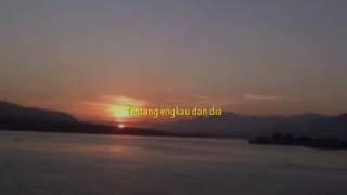 Download lagu Story wa kangen band - tentang aku kau dan dia, story wa sedih mp3