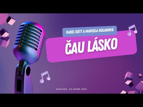 Karel Gott a Marcela Holanová – Čau lásko (karaoke)