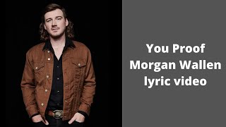 Morgan Wallen - You Proof (lyrics video)