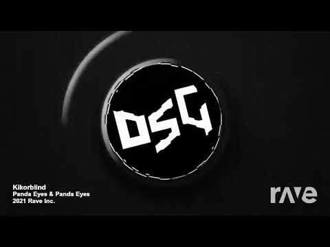 KIKO-blind (Panda Eyes mashup)