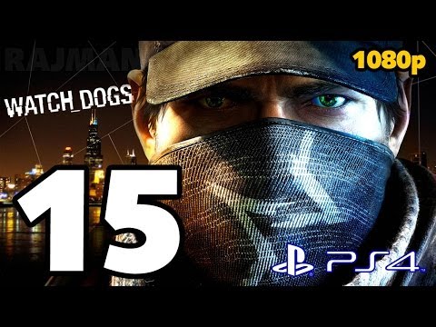 Watch Dogs Walkthrough PART 15 (PS4) Lets Play Gameplay [1080p] TRUE-HD QUALITY
