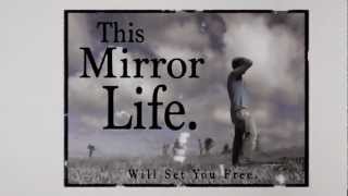 This Mirror Life [Official Video]