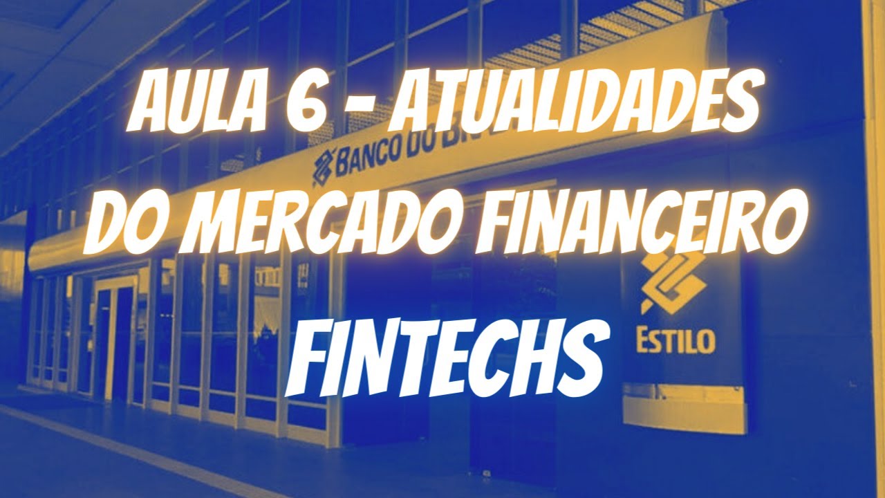Fintechs (Atualidades do Mercado Financeiro) - Concurso Banco do Brasil 2021