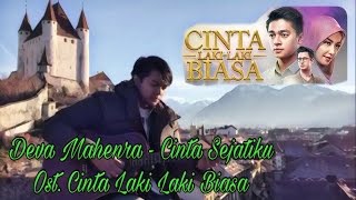 Deva Mahenra - Cinta Sejatiku ( Ost. Cinta Laki Laki Biasa )