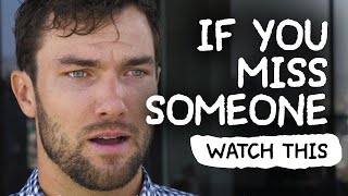 If You Miss Someone - WATCH THIS | by Jay Shetty
