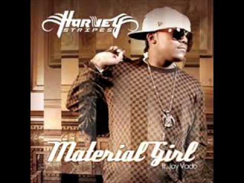 Harvey Stripes Ft. Jay Vado - Material Girl Chopped And Screwed