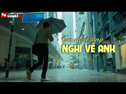 Em chưa từng nghĩ về anh - Quân Táo