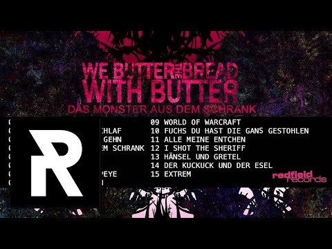 WE BUTTER THE BREAD WITH BUTTER - Schlaf Kindlein Schlaf