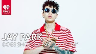 Jay Park Does Shots Of Soju To &quot;FSU&quot; | Exclusive Interview