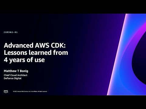 AWS re:Invent 2023 - Advanced AWS CDK: Lessons learned from 4 years of use  (COM302)