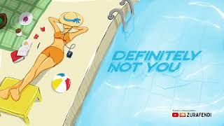 Download lagu Zura - Definitely Not You mp3