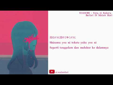 YOASOBI - Yoru ni Kakeru // Lirik+Terjemahan