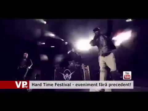 Hard Time Festival – eveniment fără precedent!