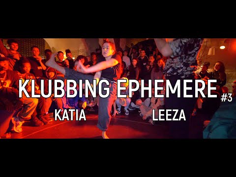 Klubbing Ephémère III - KATIA x LEEZA