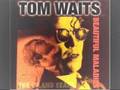 Tom Waits - I don't want to grow up