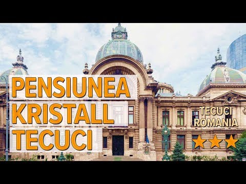 Pensiunea Kristall Tecuci hotel review | Hotels in Tecuci | Romanian Hotels
