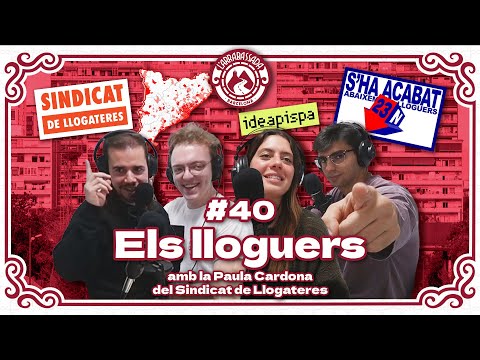 L'Arrabassada #40 - Els lloguers (amb la Paula Cardona del Sindicat de Llogateres)