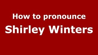 How to pronounce Shirley Winters