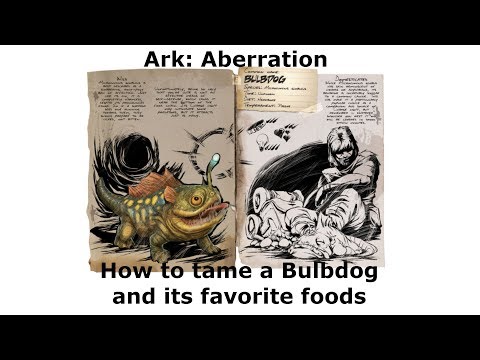 Ark Aberration How to Tame a Bulbdog and its favorite food