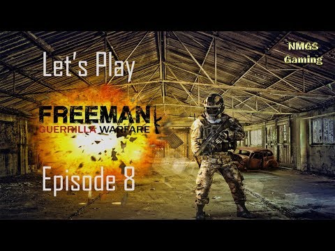 Let's play Freeman Guerrilla Warfare Episode 8