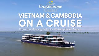 CroisiEurope Cruises: Vietnam and Cambodia on a cruise