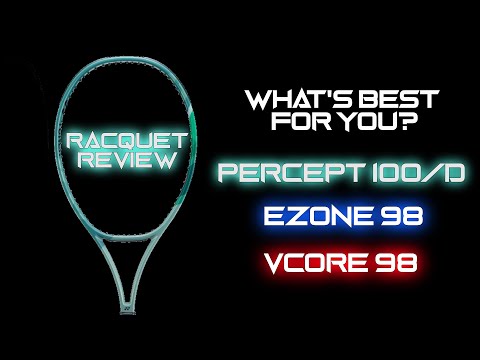 When to choose the NEW Yonex PERCEPT 100/D over the EZONE & VCORE 98 | Percept 100D Racquet Review