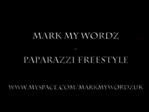 Mark My Wordz - Paparazzi Freestyle