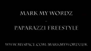 Mark My Wordz - Paparazzi Freestyle