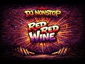 DJ Nonstop RED RED WINE ReMix