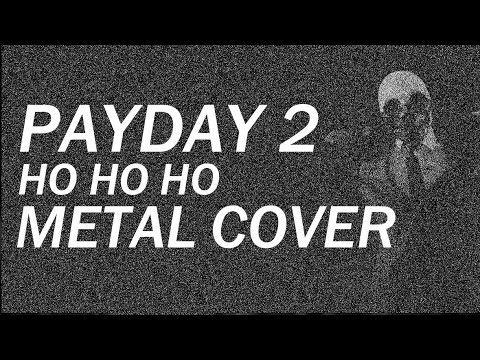 Simon Viklund - Ho Ho Ho Metal Cover (Payday 2 Soundtrack)