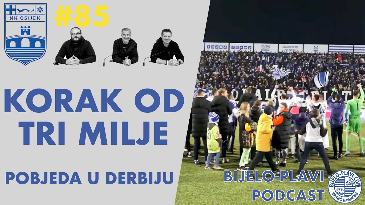 Bijelo-plavi podcast #85: Korak od tri milje