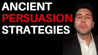 Ancient persuasion strategies that shine the 21st century