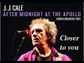 JJ CALE - Closer to you Live at The Apollo, London 1994