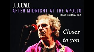 JJ CALE - Closer to you Live at The Apollo, London 1994