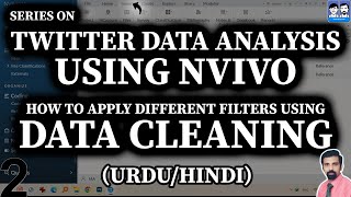 How to Analyze Twitter Data Using NVivo - 2. Dataset Cleaning - Urdu/Hindi