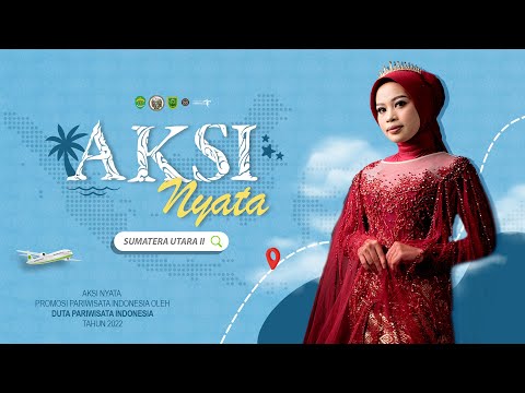 AKSI NYATA - DUTA PARIWISATA SUMATERA UTARA II 2022