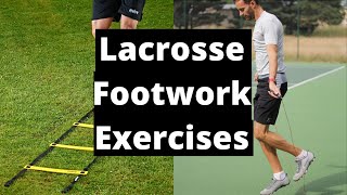 10 Footwork Exercises for Lacrosse Players (ELITE!)