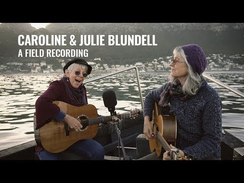 Field Recording: Caroline & Julie Blundell - All The Diamonds (Bruce Cockburn cover)