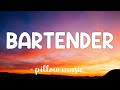 Bartender - Lady Antebellum (Lyrics) 🎵