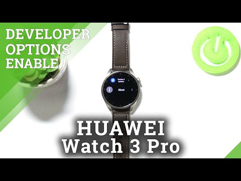 How to Activate Developer Options in HUAWEI Watch 3 Pro – Allow Developer Features