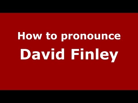 How to pronounce David Finley (American English/US)  - PronounceNames.com