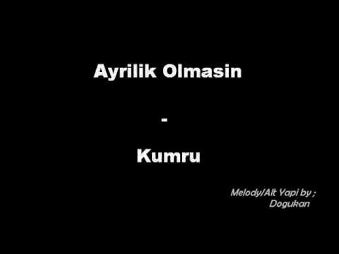 Ayrilik olmasin - Kumru 2009