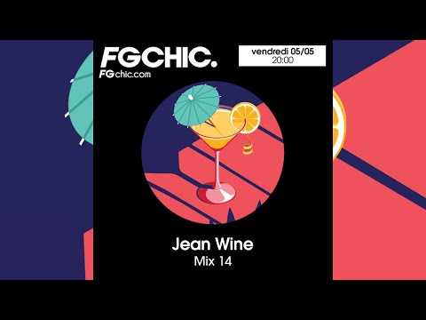 FG CHIC MIX 14 BY JEAN WINE - Estelle, Beyonce, French La Touche, Eugenio Fico, Shakedown,St Germain