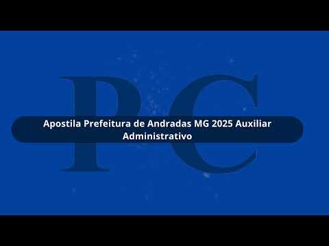 Apostila Prefeitura de Andradas MG 2025 Auxiliar Administrativo