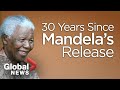 30 Years After Nelson Mandela S Release His Story Continues To Inspire